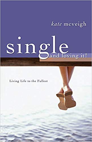 Single And Loving It! PB - Kate McVeigh